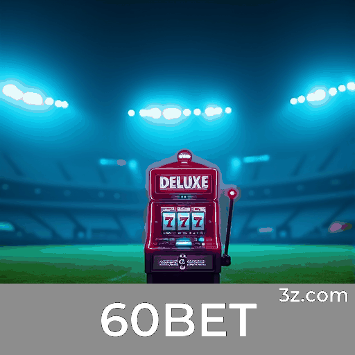 60BET: Cobertura Completa de Eventos Esportivos e Odds Imediatas